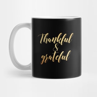 Thankful & grateful Mug